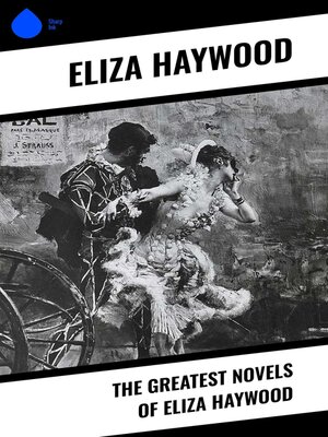cover image of The Greatest Novels of Eliza Haywood